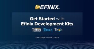 Unlock the power of FPGA design with Efinix® Development Kits
